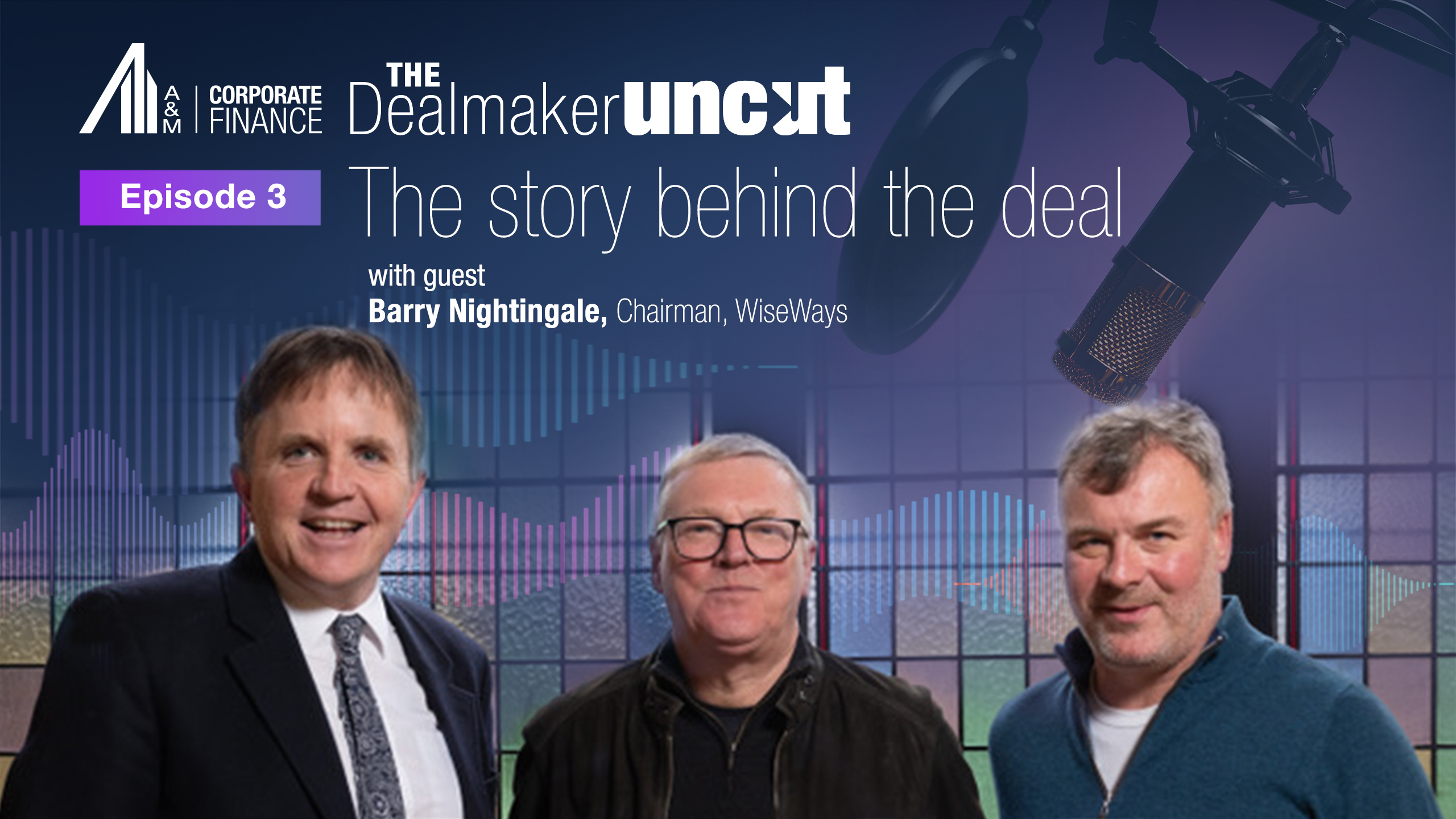 Episode 3: Meet the ‘Mr Money’ of Deals