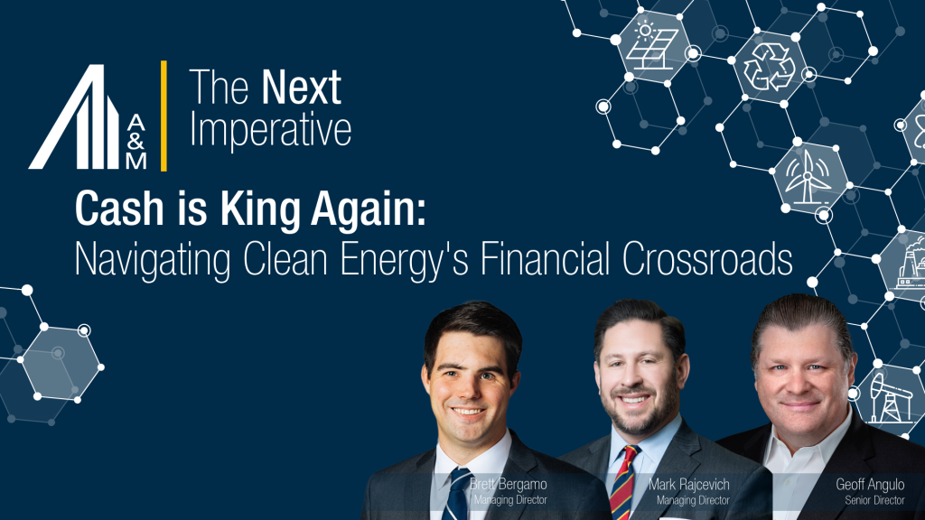 Cash is King Again: Navigating Clean Energy’s Financial Crossroads
